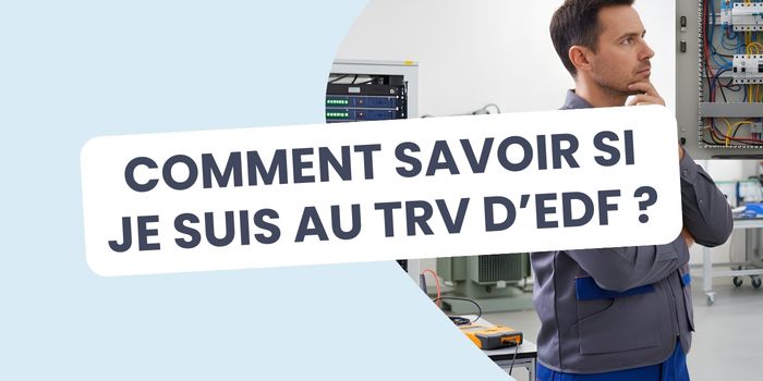 Comment savoir si je suis au tarif réglementé électricité
